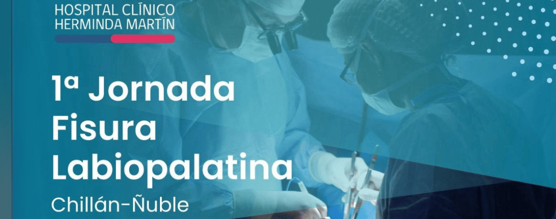 Equipo de Fundación Gantz – Hospital del niño con fisura estuvo presente en 1° Jornada Fisura Labiopalatina en Chillán