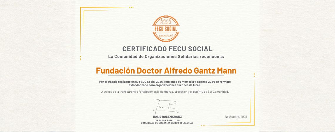 Fundación Gantz recibe certificado FECU Social 2025 por su compromiso con la transparencia